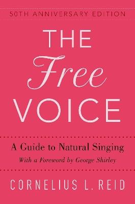The Free Voice: A Guide to Natural Singing - Cornelius L. Reid - cover