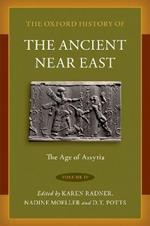 The Oxford History of the Ancient Near East: Volume IV: The Age of Assyria