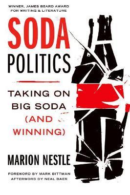 Soda Politics: Taking on Big Soda (And Winning) - Marion Nestle - cover