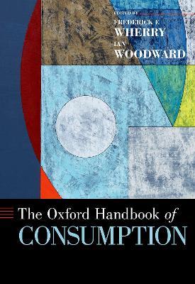 The Oxford Handbook of Consumption - cover