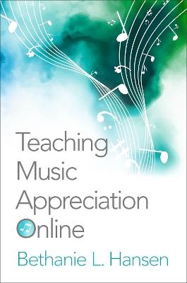 Teaching Music Appreciation Online - Bethanie L. Hansen - cover