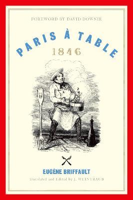 Paris à Table: 1846 - Eugene Briffault,David Downie - cover