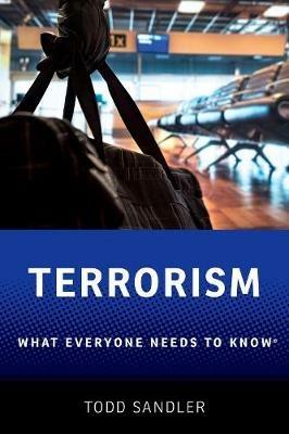 Terrorism: What Everyone Needs to Know® - Todd Sandler - cover