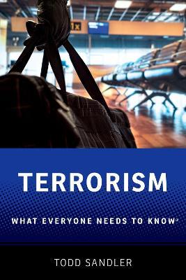 Terrorism: What Everyone Needs to Know® - Todd Sandler - cover