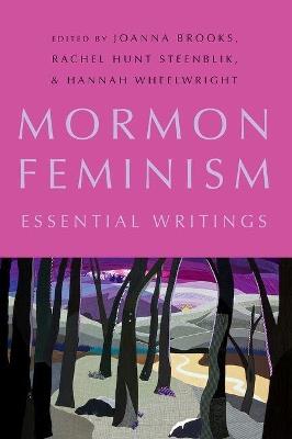 Mormon Feminism: Essential Writings - cover