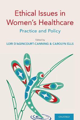 Ethical Issues in Women's Healthcare: Practice and Policy - cover