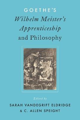 Goethe's Wilhelm Meister's Apprenticeship and Philosophy - cover
