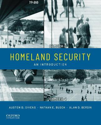 Homeland Security: An Introduction - Austen D. Givens,Nathan E. Busch,Alan Bersin - cover