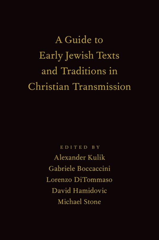 A Guide to Early Jewish Texts and Traditions in Christian Transmission