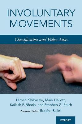 Involuntary Movements: Classification and Video Atlas - Hiroshi Shibasaki,Mark Hallett,Kailash P Bhatia - cover