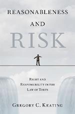 Reasonableness and Risk: Right and Responsibility in the Law of Torts