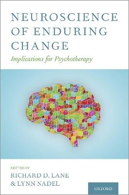 Neuroscience of Enduring Change: Implications for Psychotherapy - cover