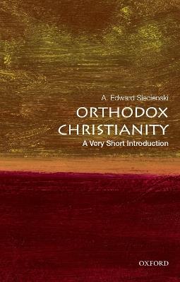Orthodox Christianity: A Very Short Introduction - A. Edward Siecienski - cover