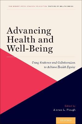Advancing Health and Well-Being: Using Evidence and Collaboration to Achieve Health Equity - cover