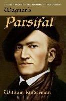Wagner's Parsifal - William Kinderman - cover