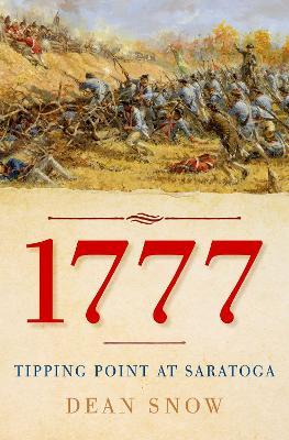 1777: Tipping Point at Saratoga - Dean Snow - cover
