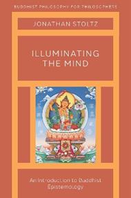 Illuminating the Mind: An Introduction to Buddhist Epistemology