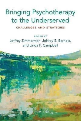 Bringing Psychotherapy to the Underserved: Challenges and Strategies - cover