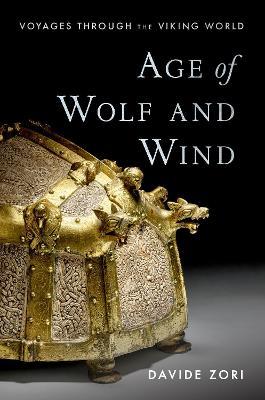 Age of Wolf and Wind: Voyages through the Viking World - Davide Zori - cover