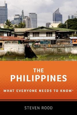 The Philippines: What Everyone Needs to Know® - Steven Rood - cover