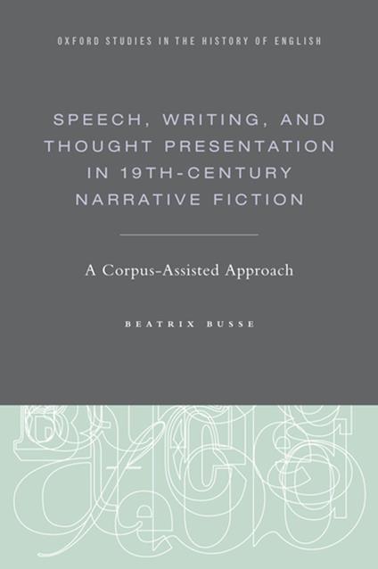 Speech, Writing, and Thought Presentation in 19th-Century Narrative Fiction