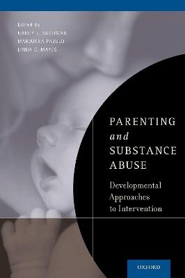 Parenting and Substance Abuse: Developmental Approaches to Intervention - cover