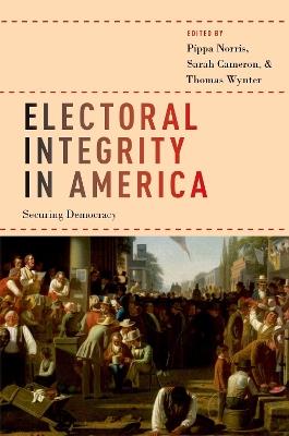 Electoral Integrity in America: Securing Democracy - cover