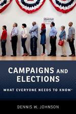 Campaigns and Elections: What Everyone Needs to Know®