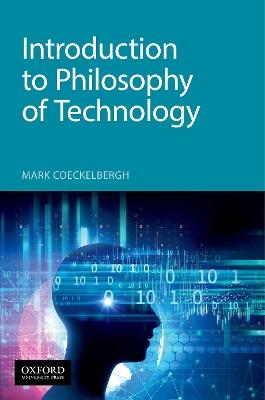 Introduction to Philosophy of Technology - Mark Coeckelbergh - cover