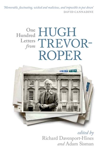 One Hundred Letters From Hugh Trevor-Roper