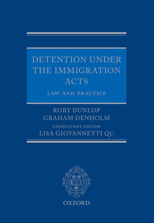 Detention under the Immigration Acts: Law and Practice