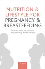 Nutrition and Lifestyle for Pregnancy and Breastfeeding