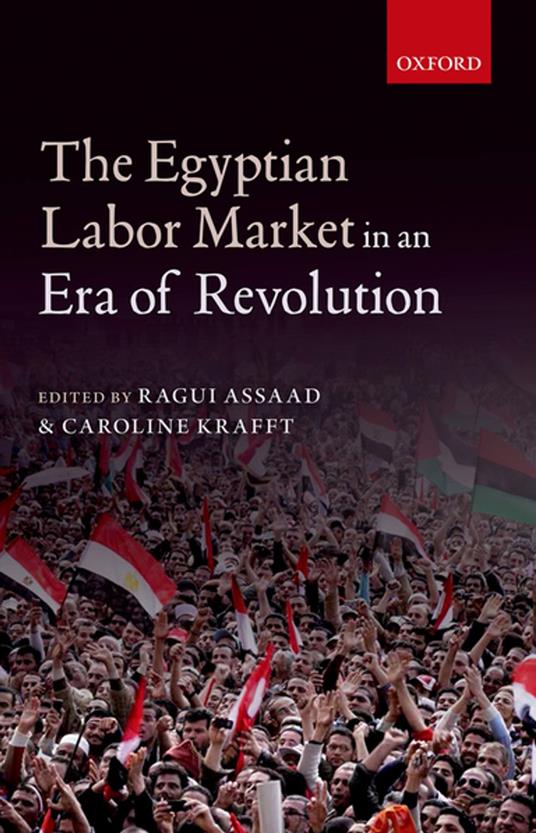 The Egyptian Labor Market in an Era of Revolution