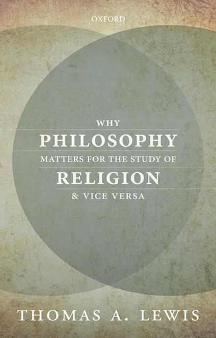 Why Philosophy Matters for the Study of Religion—and Vice Versa