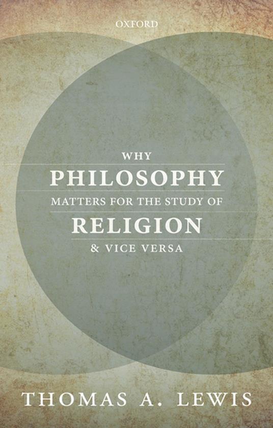 Why Philosophy Matters for the Study of Religion—and Vice Versa