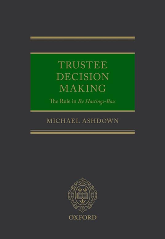 Trustee Decision Making: The Rule in Re Hastings-Bass