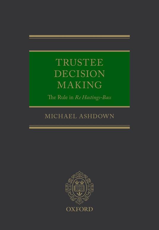 Trustee Decision Making: The Rule in Re Hastings-Bass