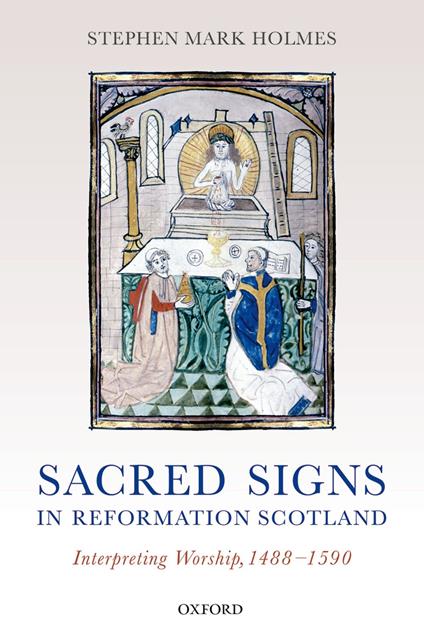 Sacred Signs in Reformation Scotland