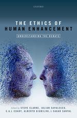 The Ethics of Human Enhancement