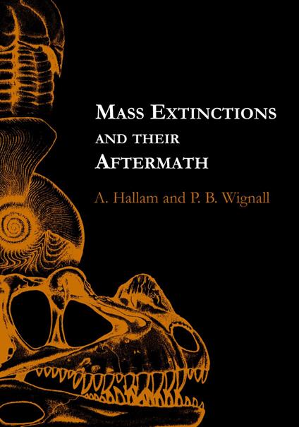 Mass Extinctions and Their Aftermath