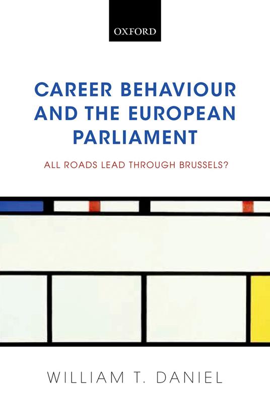 Career Behaviour and the European Parliament: All Roads Lead Through Brussels?