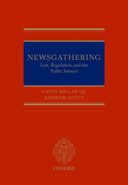 Newsgathering: Law, Regulation, and the Public Interest