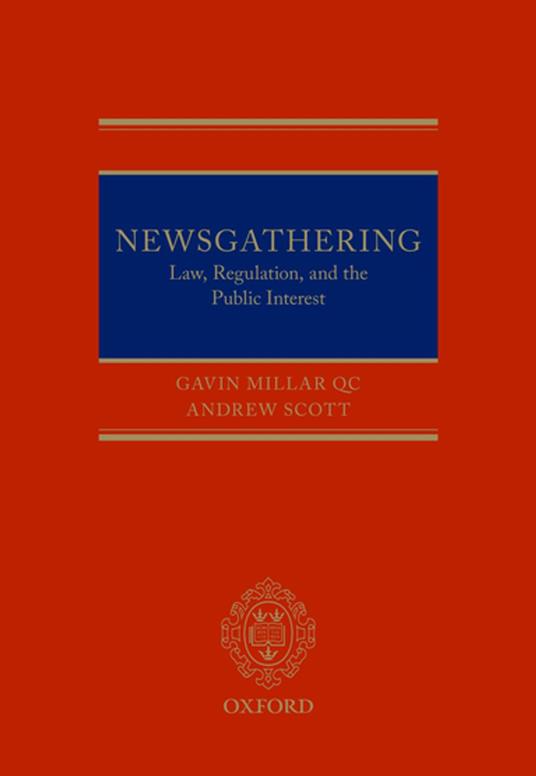 Newsgathering: Law, Regulation, and the Public Interest