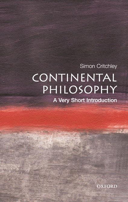 Continental Philosophy: A Very Short Introduction