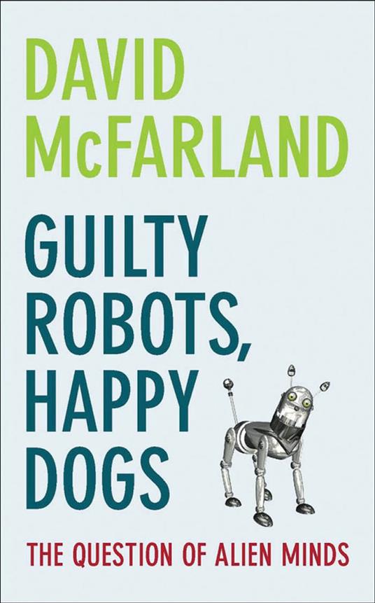 Guilty Robots, Happy Dogs