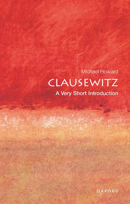 Clausewitz: A Very Short Introduction