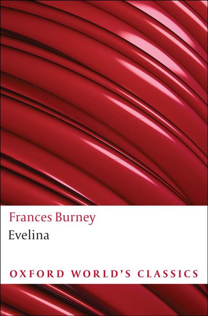 Evelina: Or the History of A Young Lady's Entrance into the World