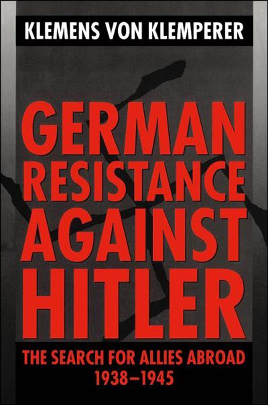 German Resistance against Hitler