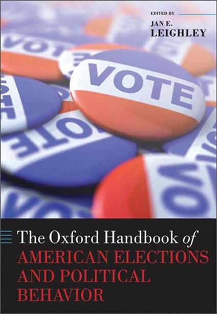 The Oxford Handbook of American Elections and Political Behavior