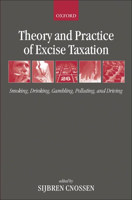 Theory and Practice of Excise Taxation